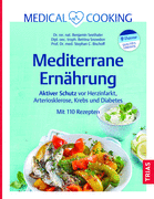 Das medizinische Kochbuch „Mediterrane Ernährung“ vom TRIAS-Verlag ist ab sofort im Handel erhältlich. S. Bütow/Thieme